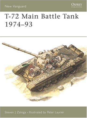 T-72 Main Battle Tank 1974-93 (New Vanguard, Band 6)