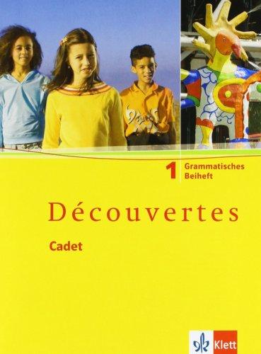 Découvertes Cadet. Das neue Lehrwerk speziell für jüngere Lerner: Découvertes Cadet 1. Das neue Lehrwerk speziell für jüngere Lerner / Grammatisches Beiheft 5. Schuljahr: BD 1