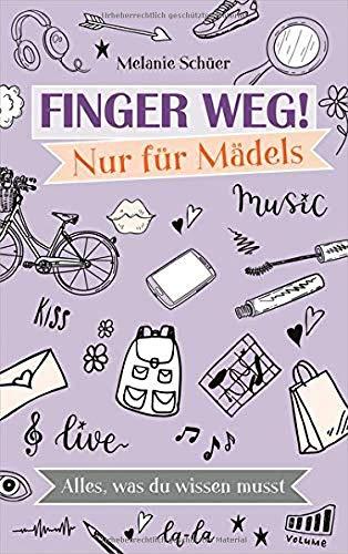 Finger weg! Nur für Mädels: Alles, was du wissen musst