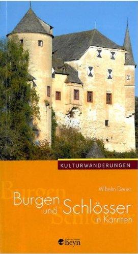 Burgen und Schlösser in Kärnten: Kulturwanderungen