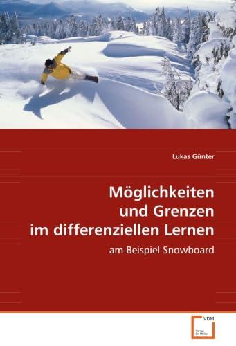 Möglichkeiten und Grenzen im differenziellen Lernen: am Beispiel Snowboard