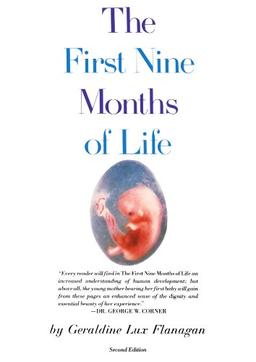 The First Nine Months of Life