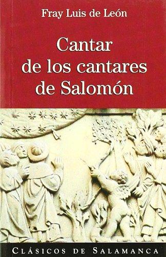 Cantar de los cantares de Salomón (Clásicos de Salamanca, Band 5)