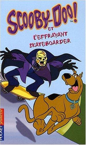 Scooby-Doo !. Vol. 25. Scooby-Doo et l'effrayant skateboarder