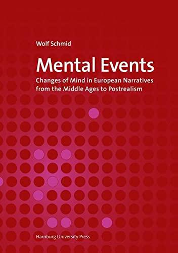 Mental Events: Changes of Mind in European Narratives from the Middle Ages to Postrealism