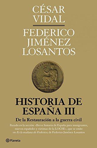 Historia de España III: De la Restauración a la guerra civil (Planeta)