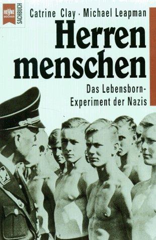 Herrenmenschen. Das Lebensborn-Experiment der Nazis