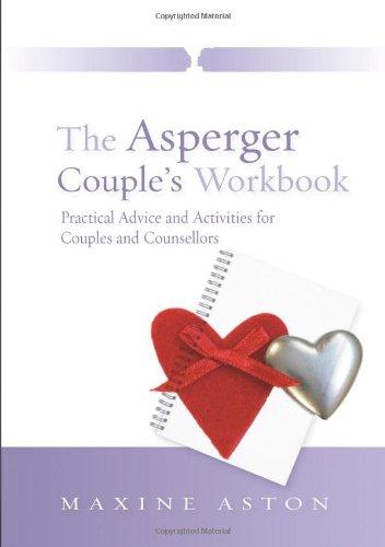 The Asperger Couple's Workbook: Practical Advice and Activities for Couples and Counsellors