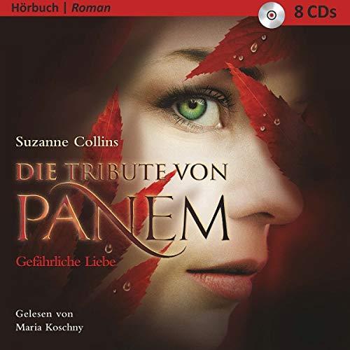 Die Tribute von Panem - Gefährliche Liebe - Hörbuch 8 CDs