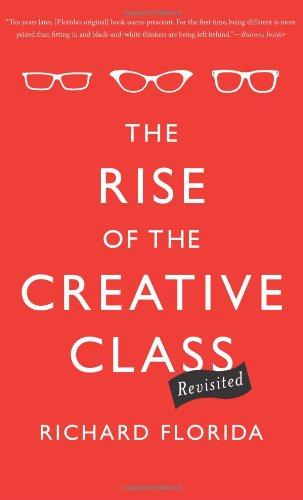 The Rise of the Creative Class--Revisited: Revised and Expanded