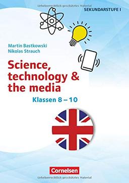 Themenhefte Fremdsprachen SEK - Englisch - Klasse 8-10: Science, technology & the media - Kopiervorlagen