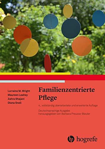 Familienzentrierte Pflege: Lehrbuch für Familien-Assessment und Interventionen: Lehrbuch für Familien-Assrssment und Interventionen