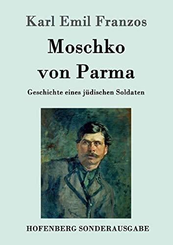 Moschko von Parma: Geschichte eines jüdischen Soldaten