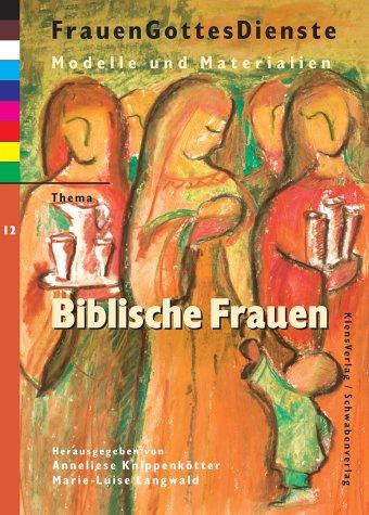 FrauenGottesDienste, Bd.12, Biblische Frauen