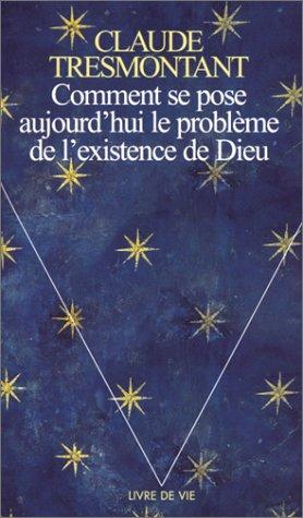 Comment se pose aujourd'hui le problème de l'existence de Dieu