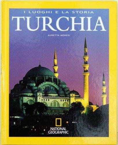 I LUOGHI DELLA STORIA - TURCHIA - NATIONAL GEOGRAPHIC [Rilegato] by AURETTA M...