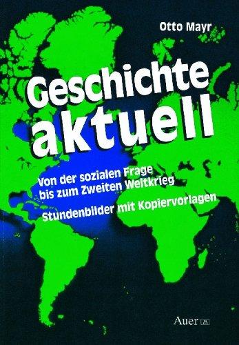 Geschichte aktuell, Von der sozialen Frage bis zum Zweiten Weltkrieg