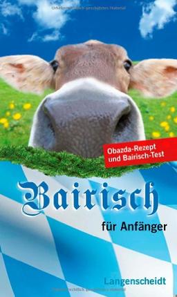 Langenscheidt Bairisch für Anfänger (Langenscheidt ... für Anfänger)