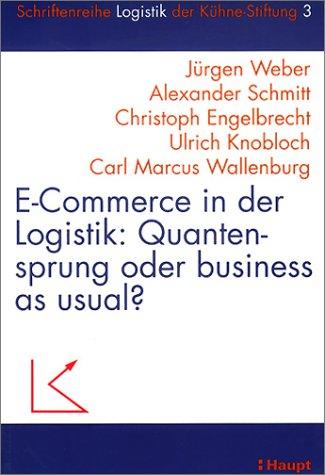 E-Commerce in der Logistik, Quantensprung oder business as usual?