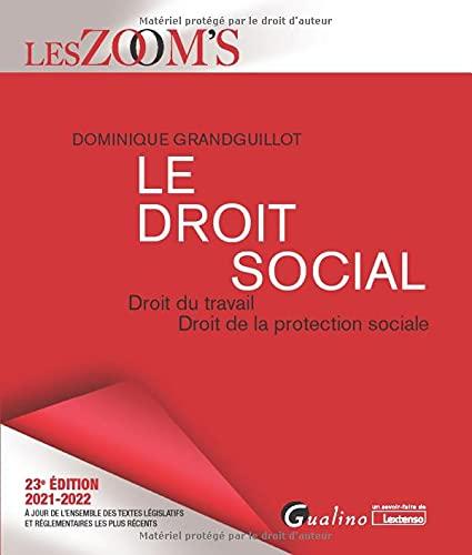 Le droit social : droit du travail, droit de la protection sociale : 2021-2022