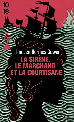 La sirène, le marchand et la courtisane : une histoire en trois volumes