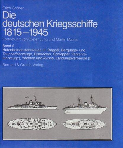 Die deutschen Kriegsschiffe 1815-1945, 8 Bde. in 9 Tl.-Bdn., Bd.6, Hafenbetriebsfahrzeuge (II: Bagger, Bergungsfahrzeuge und Taucherfahrzeuge, Eisbrecher, Schlepper, Verkehrsfahrzeuge), Y