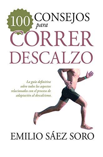 100 CONSEJOS PARA CORRER DESCALZO (Deporte)