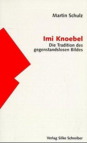 Imi Knoebel: Die Tradition des gegenstandlosen Bildes