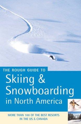 The Rough Guide to Skiing & Snowboarding in North America (Rough Guide Travel Guides)