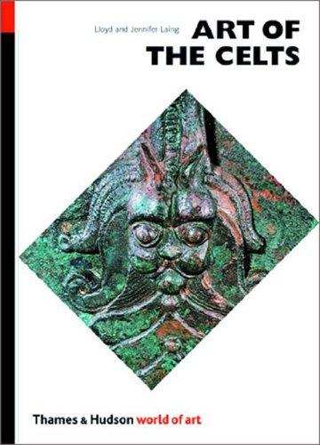 Art of the Celts: From 700 B.C. to the Celtic Revival (World of Art)