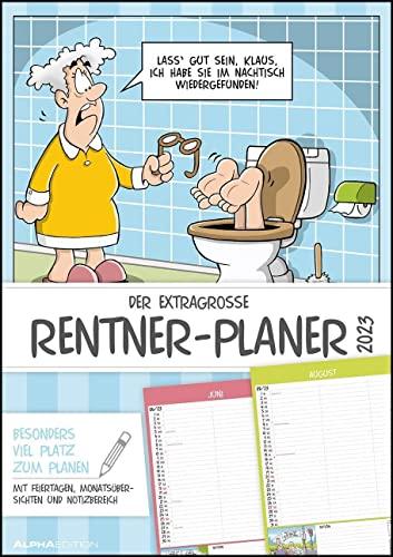 Der extragroße Rentner-Planer 2023 - Bildkalender A3 (29,7x42 cm) - mit witzigen Cartoons, Monatsübersichten und Ferienterminen - Wandkalender