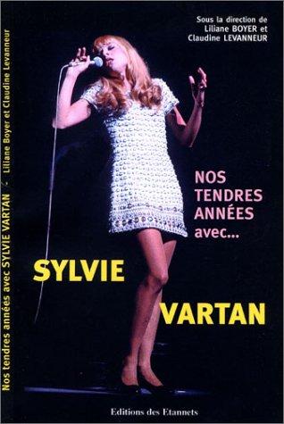 Nos tendres années avec Sylvie Vartan