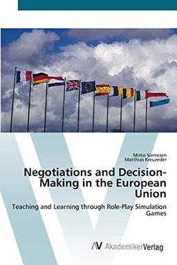 Negotiations and Decision-Making in the European Union: Teaching and Learning through Role-Play Simulation Games