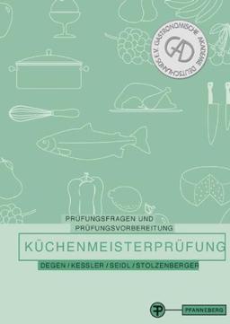 Prüfungsfragen und Prüfungsvorbereitung für die Küchenmeisterprüfung