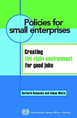 Policies for Small Enterprises: Creating the Right Environment for Good Jobs