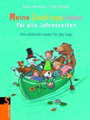 Meine Lieblingslieder für alle Jahreszeiten: Die schönsten Lieder für 365 Tage