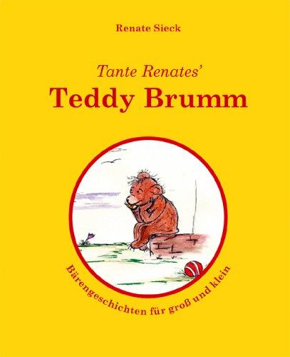 Tante Renates' Teddy Brumm: Bärengeschichten für groß und klein