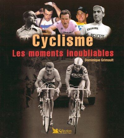 Cyclisme : les moments inoubliables