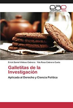 Galletitas de la Investigación: Aplicada al Derecho y Ciencia Política