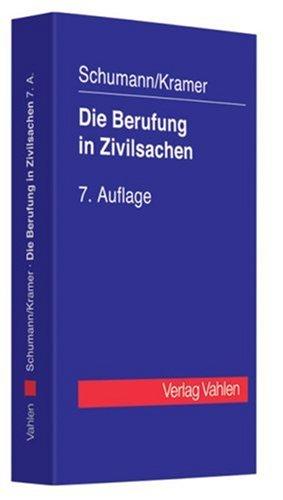 Die Berufung in Zivilsachen: Für Ausbildung und Praxis: Leitfaden für Ausbildung und Praxis