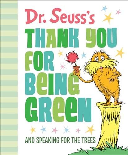 Dr. Seuss's Thank You for Being Green: And Speaking for the Trees (Dr. Seuss's Gift Books)