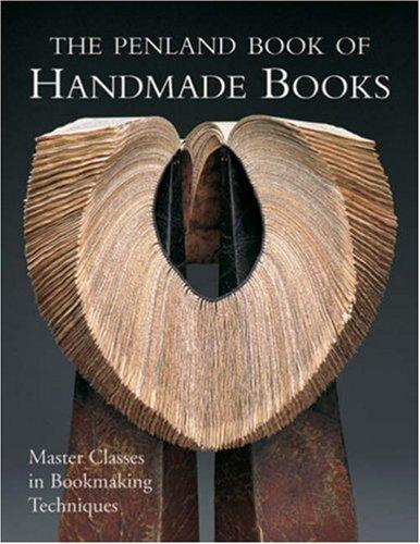 The Penland Book of Handmade Books: Master Classes in Bookmaking Techniques