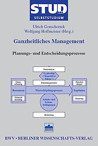 Ganzheitliches Management 7: Planungs- und Entscheidungsprozesse (Stud. oec. Selbststudium)