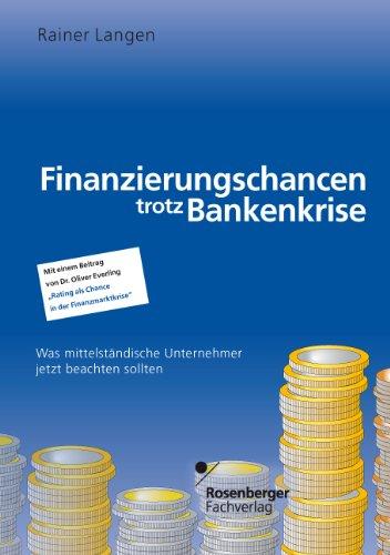 Finanzierungschancen trotz Bankenkrise: Was mittelständische Unternehmer jetzt beachten sollten