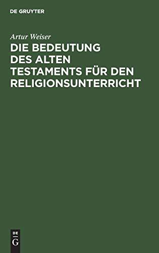 Die Bedeutung des Alten Testaments für den Religionsunterricht