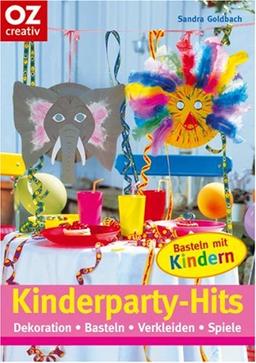 Kinderparty-Hits: Dekoration, Basteln, Verkleiden, Spiele