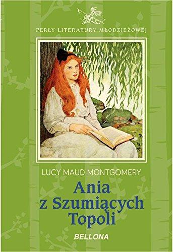 Ania z Szumiących Topoli (PERŁY LITERATURY MŁODZIEŻOWEJ)