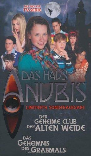 Das Haus Anubis Sammelband 1 (limitierte Ausgabe, mit Fotostrecke): Der geheime Club der alten Weide / Das Geheimnis des Grabmals