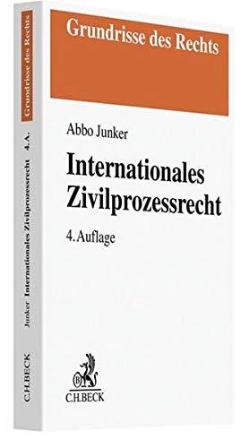 Internationales Zivilprozessrecht (Grundrisse des Rechts)