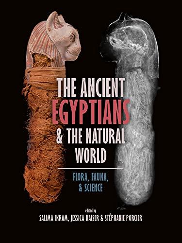 The Ancient Egyptians and the Natural World: Flora, Fauna, & Science